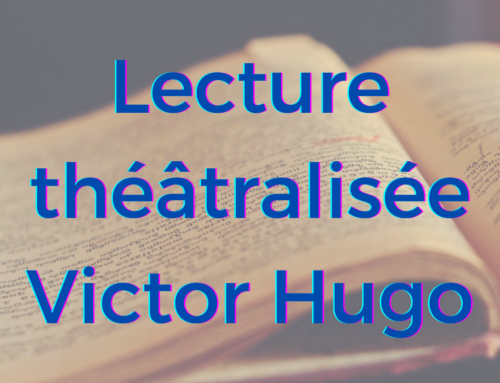 Lecture théâtralisée – Victor Hugo